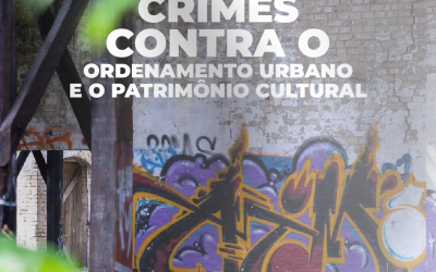Conheça mais sobre os Crimes contra o ordenamento urbano e o patrimônio cultural